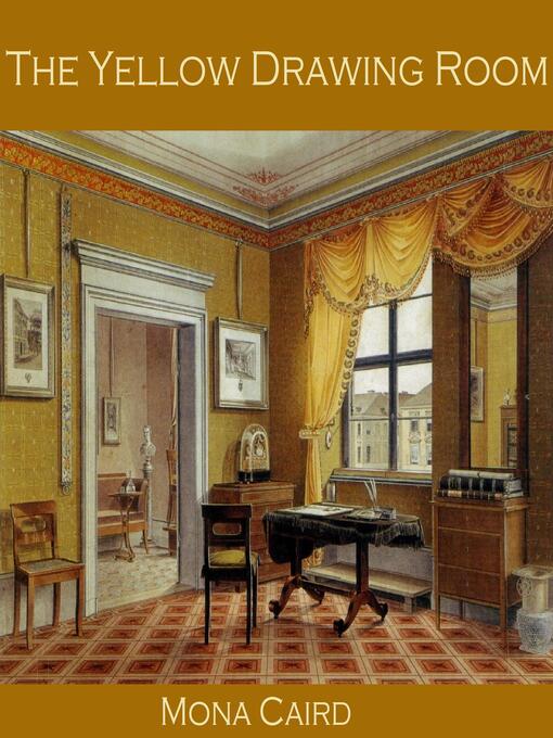 Title details for The Yellow Drawing Room by Mona Caird - Wait list